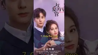 Top 10 Chinese Dramas About Hidden Love Stories 2024 