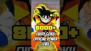 ALL Of Goku's OFFICIAL Power Levels! 