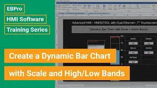 EBPro HMI Software Training: Create a Dynamic Bar Chart with Scale and High/Low Bands