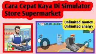 Cara Cepat Kaya Di Simulator Store Supermarket  | Simulator Store Supermarket