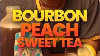 Bourbon Peach Sweet Tea