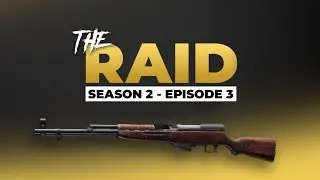 Raid Episode #3 - Season 2 -  Escape from Tarkov