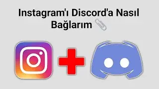 Instagram'ı Discord'a Nasıl Bağlarsınız - 2024 | Instagram'ı Discord Hesabına Bağlayın