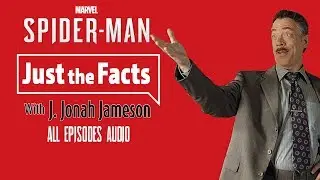 Marvel's Spider-Man: Just The Facts- All Main Story Episodes