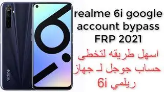 realme 6i google account bypass FRP 2021 اسهل طريقه لتخطى حساب جوجل لـ جهاز  ريلمي 6i