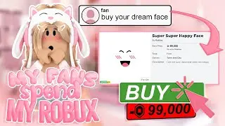 I let you guys SPEND MY ROBUX... *bad idea*