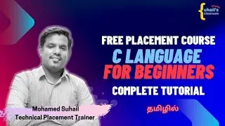 C Language for Beginners | Complete Tutorial | Free Placement Course | தமிழில் | 2022