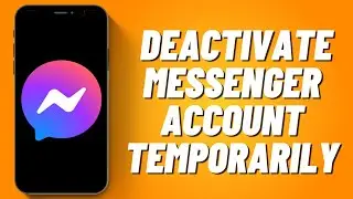 How to Deactivate Messenger Account Temporarily