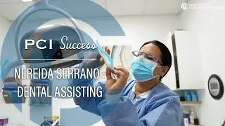 PCI Success: Nereida, Dental Assisting Program