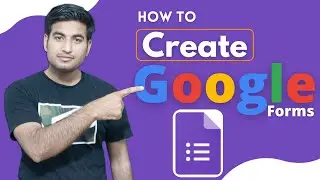 How to Create Google Form | Google Forms Complete Tutorial 2022