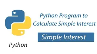 Python Program to Calculate Simple Interest