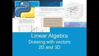 Linear Algebra - Drawing With Vectors - 3d 2d