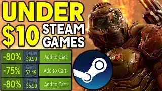 AWESOME STEAM PC GAME DEALS UNDER $10 - SUPER CHEAP GREAT STEAM PC GAMES!