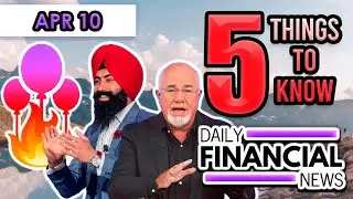 Apr 10 Financial News: GREAT NEWS INFLATION HOT!!! Minority Mindset, School Hard Knocks, Dave Ramsey