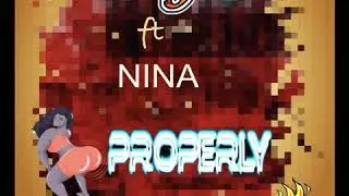 Kizzykizi - Properly ft.  Nina G  (Prod. By AB)