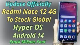 Official Update Redmi Note 12 4G To Stock Global HyperOS Android 14 اردو हिन्दी