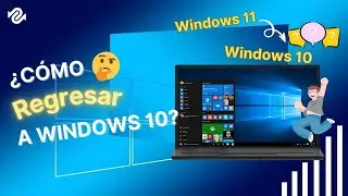 🔥Cómo Regresar a Windows 10 desde Windows 11 sin perder datos [2024]