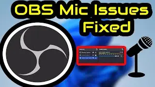 How to Fix OBS Microphone Not Working 2024 Windows 11