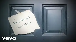 Taylor Swift - Holy Ground (Taylor's Version) (Lyric Video)