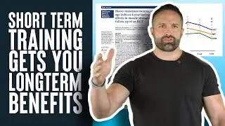 Get Longterm Benefits from Short Term Resistance Training | Educational Video | Dr. Layne Norton PhD