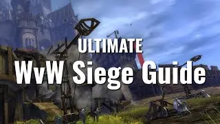 Ultimate WvW Siege Weapon Guide — WvW Basics — Guild Wars 2 Guide