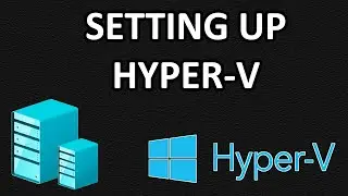 HOW TO: Set Up & Install Hyper-V for Windows 8 & 10