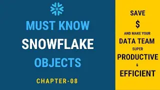 Snowflake Must Know New Objects  | Chapter-8 | Snowflake Hands-on Tutorial