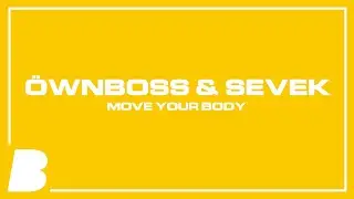 Öwnboss & Sevek - Move Your Body