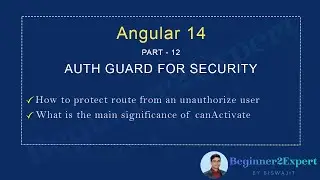 Part 12 - Auth Guard | Angular Security | Protect component or module from an unauthorize user