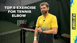 Top 5 Exercises To Heal Tennis Elbow