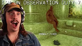 ANNA MOLLIES IN MY SAUNA?!? | I'm On Observation Duty 7