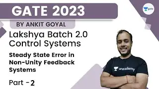 Lakshya Batch 2.0 - Control Systems | Steady State Error in Non-Unity Feedback Systems Part-02