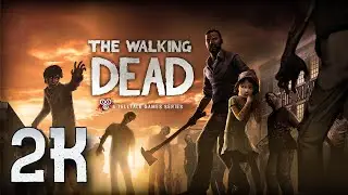 The Walking Dead: Season One Remastered ⦁ Полное прохождение