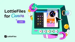 LottieFiles for Canva | Add motion to your organization’s Canva projects