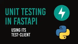 Unit Testing In FastAPI (Using Its In-Built Test Client) With Pytest