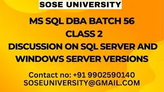 Sql DBA Batch 56 Class 2 Discussion on Sql Server and Windows Server Versions || Call +91 9902590140