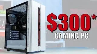 Not Your Typical $300* Gaming PC Build...