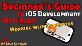 26 - iOS Development With Ruby using RubyMotion - Installing Cocoapods and Using AFNetworking