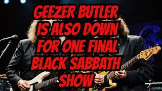 GEEZER BUTLER Is Also Down For One Final BLACK SABBATH Show With BILL WARD