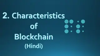 ब्लॉकचेन की विशेषता | Characteristics of BlockChain in Hindi || Immutability || Immutable Ledger