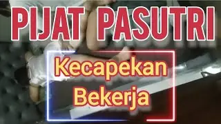 Pijat Pasutri ‼️Kecapekan Bekerja