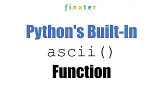 Python ascii() -- A Little-Known Built-in Helper Function