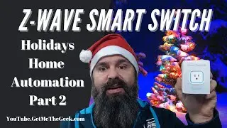 Home Automation for the Holidays Aeotec Z-Wave Smart Switch // Part 2