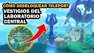 ✨COMO DESBLOQUEAR TELEPORT: VESTIGIOS DEL LABORATORIO CENTRAL | GENSHIN IMPACT 4.1 | FONTAINE