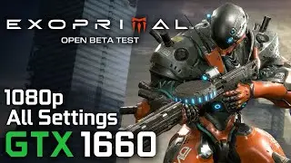 Exoprimal | Open Beta - GTX 1660 / i5 8600