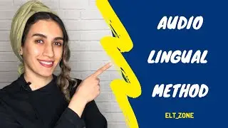 The Audio-lingual Method