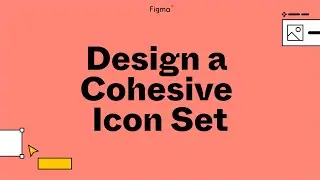 Build it in Figma: Design a cohesive icon set