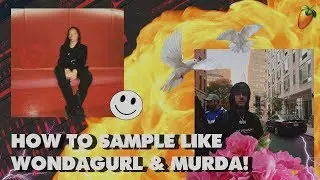 HOW TO SAMPLE LIKE WONDAGURL, MURDA BEATZ & MORE!! [ SAMPLING TUTORIAL ]  *READ DESC.*