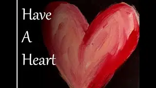 Have a Heart