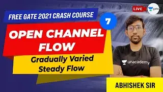 Gradually Varied Steady Flow | Lec 7 | Open Channel Flow | Crash course | GATE CE Exam